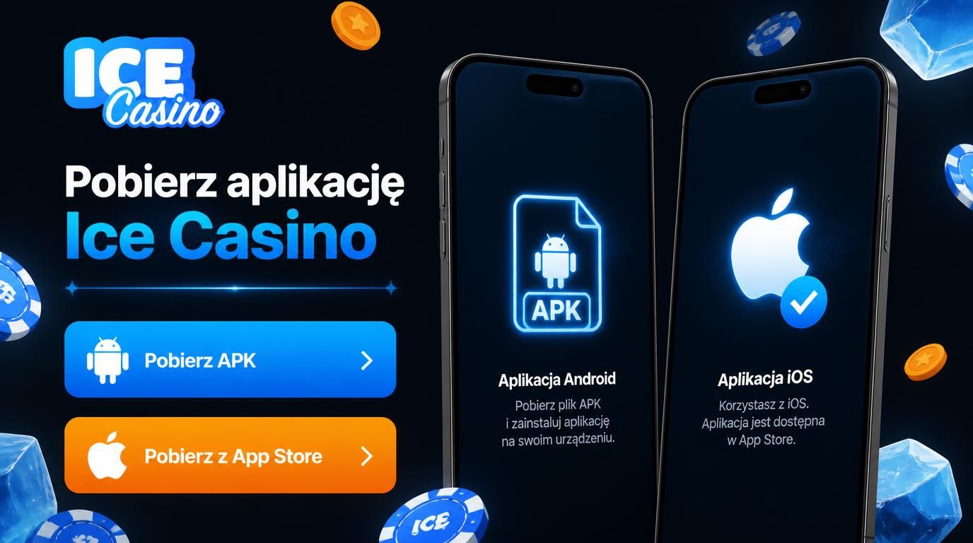 miejsce instalacji aplikacji Ice Casino na Androidzie i iPhonie z opcją APK i App Store